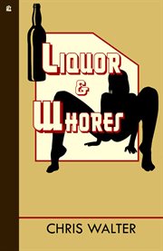 Liquor & whores cover image