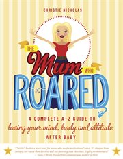 The Mum Who Roared The Mum Who Roared