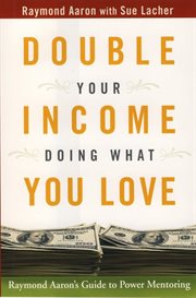 Double your income doing what you love cover image