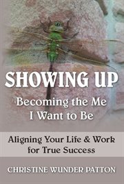 Showing up: becoming the me I want to be cover image