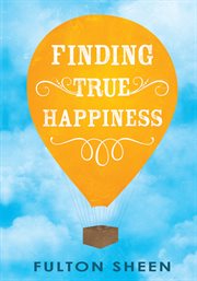 Finding true happiness cover image