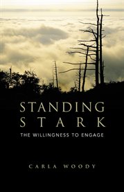 Standing stark: the willingness to engage cover image