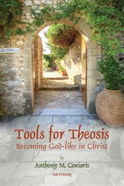Tools for theosis. Becoming God-like in Christ cover image