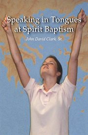 Speaking in Tongues at Spirit Baptism cover image