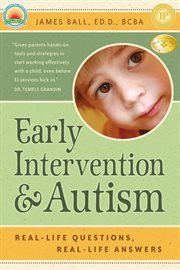 Early intervention and autism. Real-Life Questions, Real-Life Answers cover image