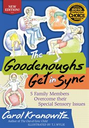 The Goodenoughs Get in Sync: 5 Family Members Overcome their Special Sensory Issues cover image