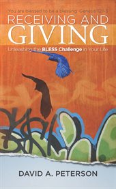 Receiving and giving: unleashing the bless challenge in your life cover image