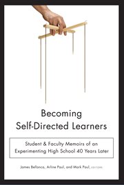 Becoming self-directed learners: student & faculty memoirs of an experimenting high school 40 years later cover image
