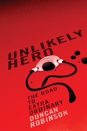 Unlikely hero. Road to Extraordinary cover image