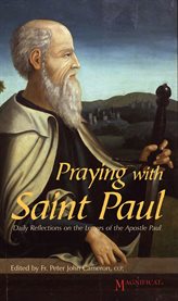 Praying with saint paul. Daily Reflections on the Letters of Saint Paul cover image