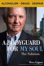 A bodyguard for my soul. The Solution cover image