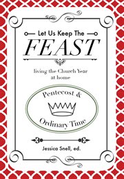 Pentecost and ordinary time. Living the Church Year at Home cover image