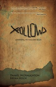Follow: learning to follow Jesus cover image