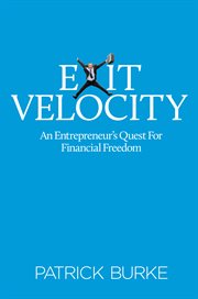 Exit velocity. An Entrepreneur's Quest to Financial Freedom cover image