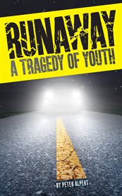 Runaway. A Tragedy of Youth cover image