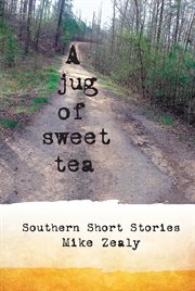 A jug of sweet tea. Southern Short Stories cover image