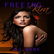 Freeing Kira Freeing Kira