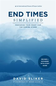 End-times simplified: preparing your heart for the coming storm cover image