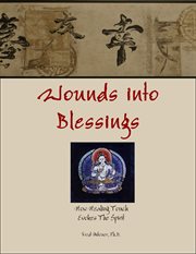 Wounds into blessings. How Healing Touch Evokes The Spirit cover image