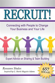 Recruit!. Connecting with People to Change Your Business and Your Life cover image