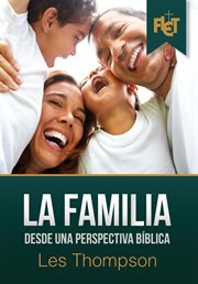 La familia desde una perspectiva bíblica cover image