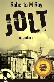 Jolt : a rural noir cover image