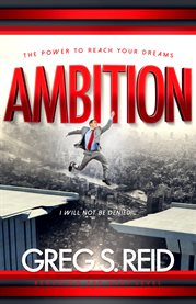 Ambition. The Power to Reach Your Dreams cover image