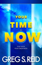 Your time is now. Step Into Your Greatness cover image