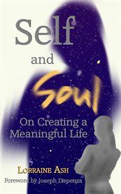 Self and soul: on creating a meaningful life cover image