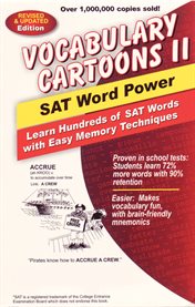 Vocabulary cartoons ii, sat word power. Learn Hundreds of SAT Words with Easy Memory Techniques cover image