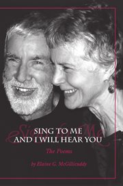 Sing to Me and I Will Hear You: a Love Story cover image