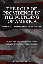 The role of providence in the founding of america. 99 Important Events that Shaped cover image