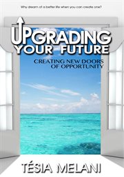 Upgrading your future. Creating New Doors of Opportunity cover image