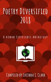 Poetry diversified 2018. A Human Experience Anthology cover image