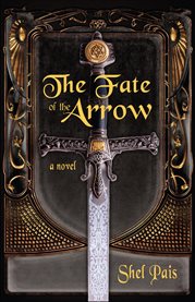 The fate of the arrow. A Novel cover image