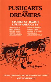 Pushcarts and dreamers;: stories of Jewish life in America cover image