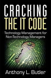 Cracking the it code. Technology Management for Non-Technology Managers cover image