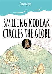Smiling kodiak circles the globe cover image