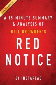 A 15-minute Summary & Analysis of Bill Browder's Red Notice : a True Story of High Finance, Murder, and One Man's Fight for Justice cover image