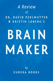 Brain Maker by Dr. David Perlmutter and Kristin Loberg  the Power of Gut Microbes to Heal and Protect Your Brain-for Life cover image