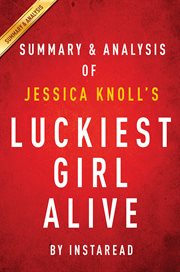 Luckiest Girl Alive by Jessica Knoll cover image