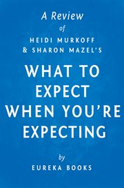 What to expect when you're expecting by heidi murkoff and sharon mazel cover image