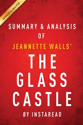 Image de couverture de The Glass Castle: A Memoir by Jeannette Walls | Summary & Analysis