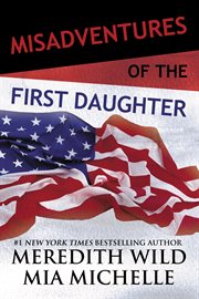 Misadventures of the first daughter cover image