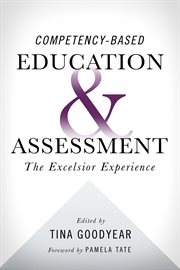 Competency-based education and assessment. The Excelsior Experience cover image
