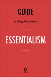 Essentialism, the disciplined pursuit of less by Greg McKeown : key takeaways, analysis & review cover image