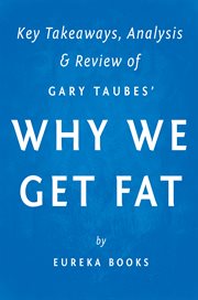 Why we get fat : and what to do about it cover image