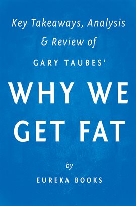 why we get fat and what to do about it