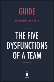 The five dysfunctions of a team : a leadership fable cover image