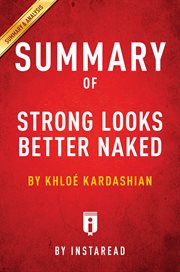 Summary of Strong Looks Better Naked : by Khloé Kardashian. Summary & analysis cover image